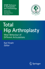 TOTAL HIP ARTHROPLASTY - Wear Behavior of Different Articulations – EFORT BOOK  SERIES 2012